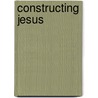 Constructing Jesus door Onbekend