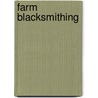 Farm Blacksmithing by Unknown