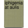 Iphigenia At Aulis by Unknown