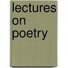 Lectures On Poetry door Onbekend