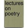Lectures On Poetry by Unknown