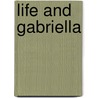 Life And Gabriella door Onbekend