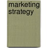 Marketing Strategy door Onbekend