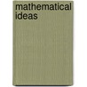 Mathematical Ideas door Onbekend