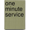 One Minute Service by Unknown