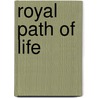 Royal Path of Life door Onbekend