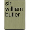 Sir William Butler door Onbekend