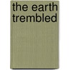 The Earth Trembled door Onbekend