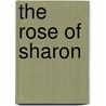 The Rose Of Sharon door Onbekend