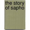 The Story Of Sapho by Unknown