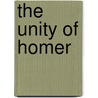 The Unity Of Homer by Unknown