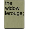 The Widow Lerouge; door Onbekend