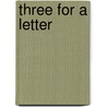 Three for a Letter door Onbekend