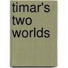 Timar's Two Worlds door Onbekend