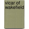 Vicar of Wakefield door Onbekend