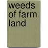Weeds Of Farm Land door Onbekend