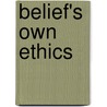 Belief's Own Ethics door Onbekend