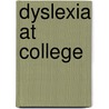Dyslexia at College door Onbekend