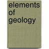 Elements Of Geology door Onbekend