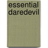 Essential Daredevil door Onbekend