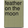 Feather on the Moon door Onbekend