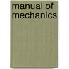 Manual Of Mechanics by Unknown