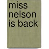 Miss Nelson Is Back by Unknown