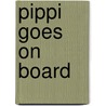 Pippi Goes on Board door Onbekend