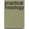 Practical Histology door Onbekend