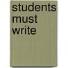 Students Must Write door Onbekend
