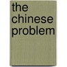 The Chinese Problem door Onbekend
