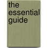 The Essential Guide door Onbekend