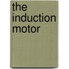 The Induction Motor door Onbekend