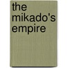 The Mikado's Empire door Onbekend