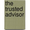 The Trusted Advisor by Unknown