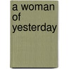 A Woman Of Yesterday door Onbekend