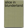 Alice in Blunderland door Onbekend