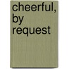Cheerful, By Request door Onbekend