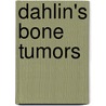Dahlin's Bone Tumors by Unknown