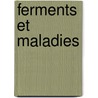 Ferments Et Maladies door Onbekend