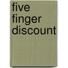 Five Finger Discount by Unknown