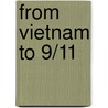 From Vietnam to 9/11 door Onbekend