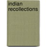 Indian Recollections door Onbekend