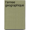 L'Annee Geographique by Unknown