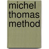 Michel Thomas Method door Onbekend