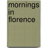 Mornings In Florence door Onbekend