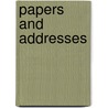 Papers And Addresses by Unknown