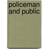 Policeman And Public by Unknown