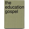 The Education Gospel door Onbekend