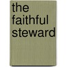 The Faithful Steward door Onbekend